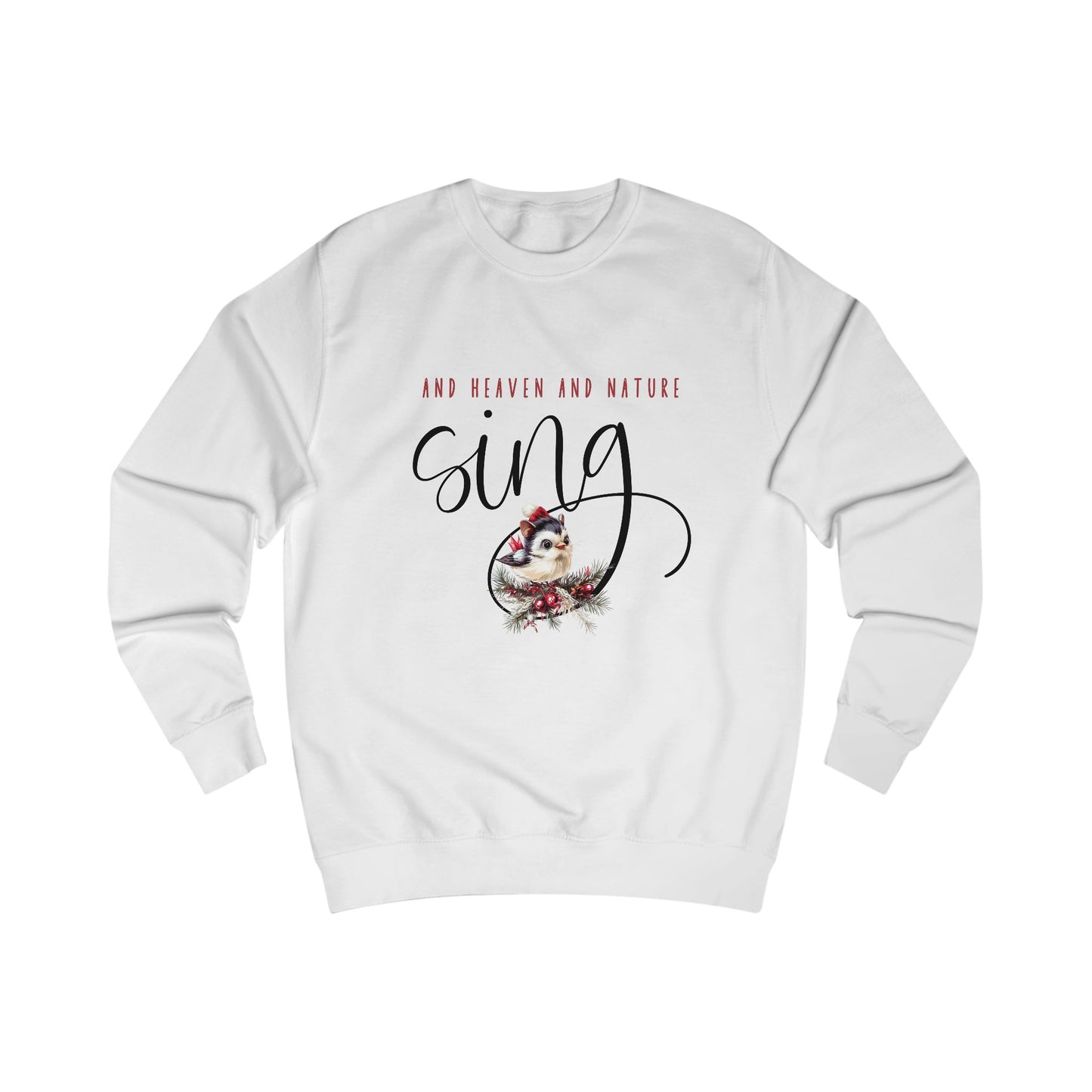 And Heaven And Nature Sing Crewneck Sweatshirt