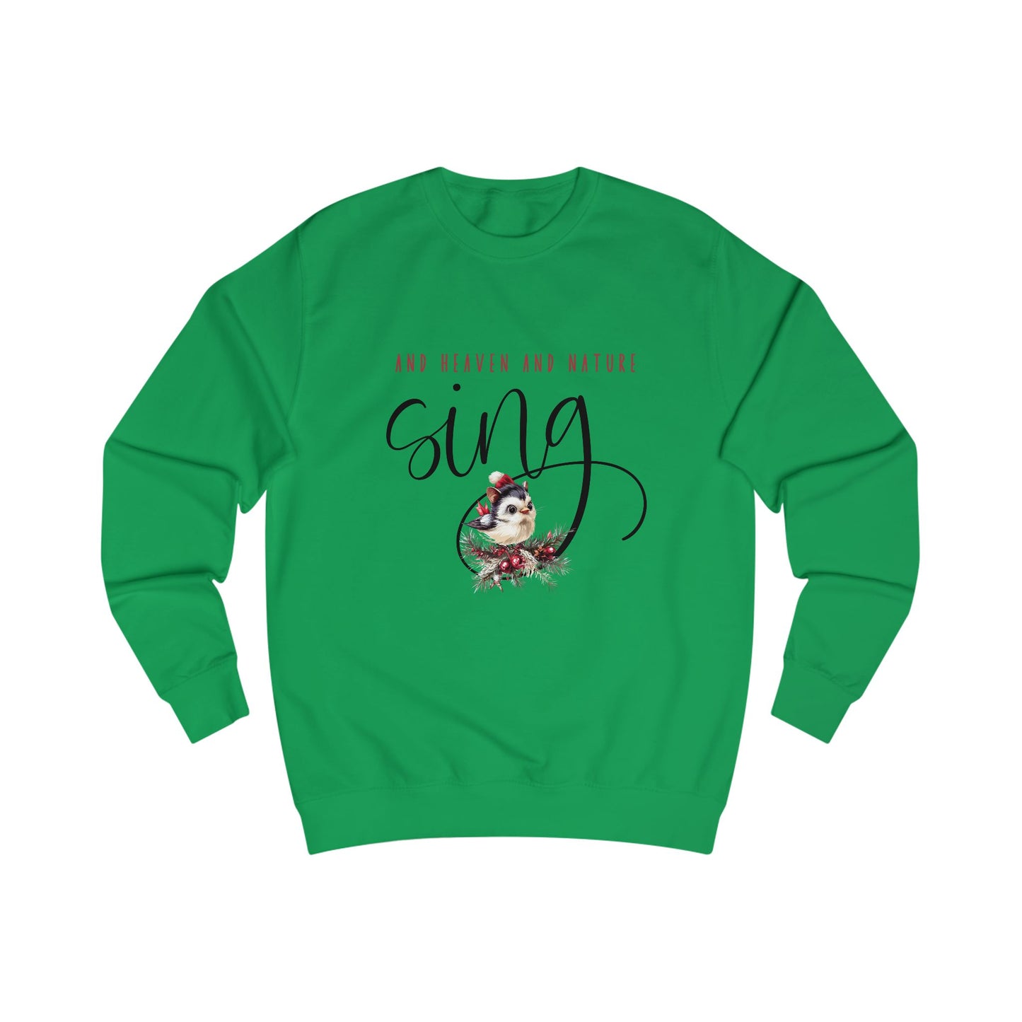 And Heaven And Nature Sing Crewneck Sweatshirt