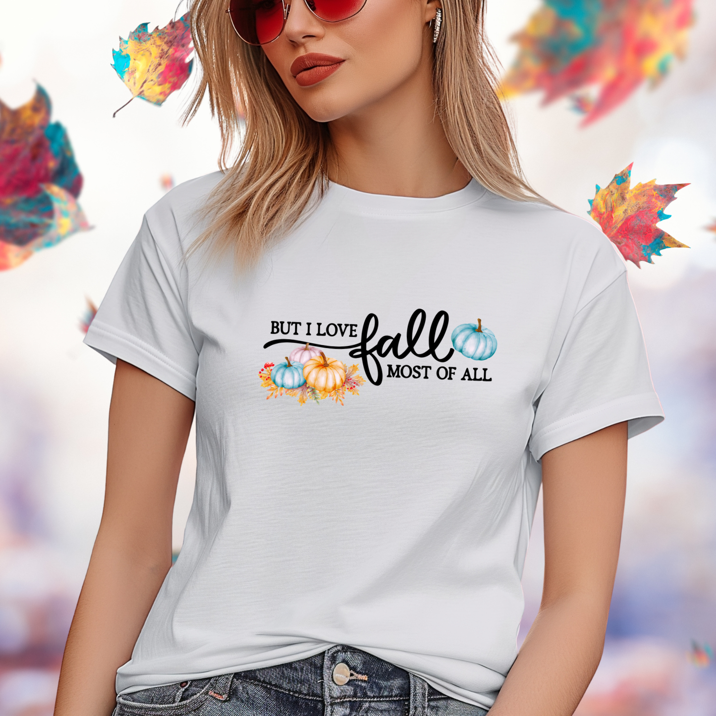But I Love Fall Most Of All T-Shirt