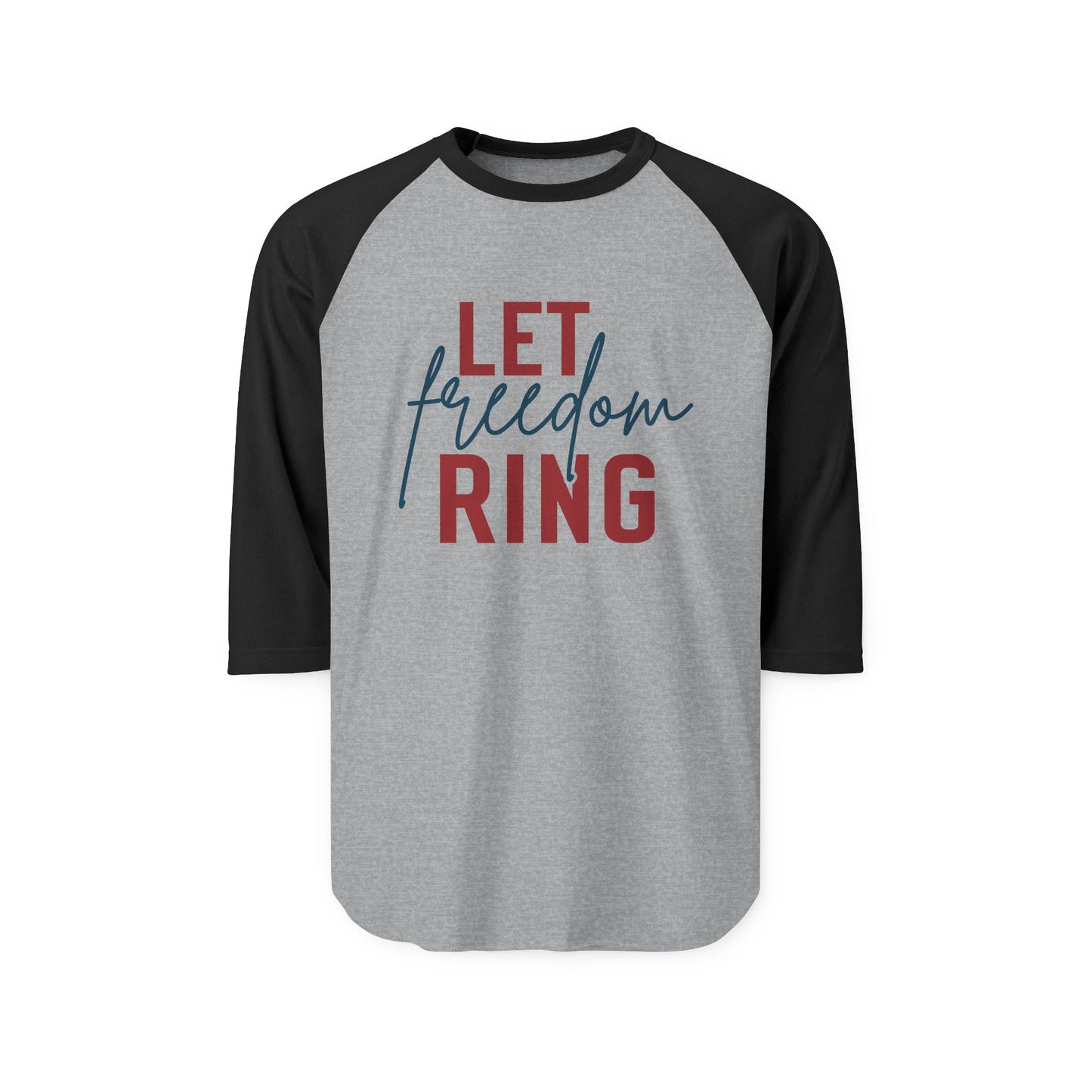 Let Freedom Ring Baseball Tee
