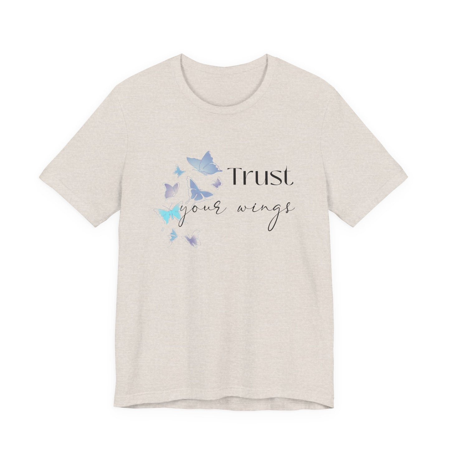 Trust Your Wings T-Shirt