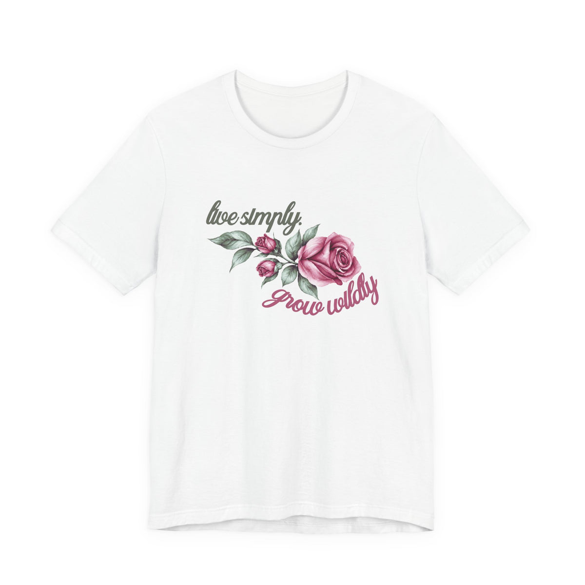 Live Simply, Grow Wildly T-Shirt
