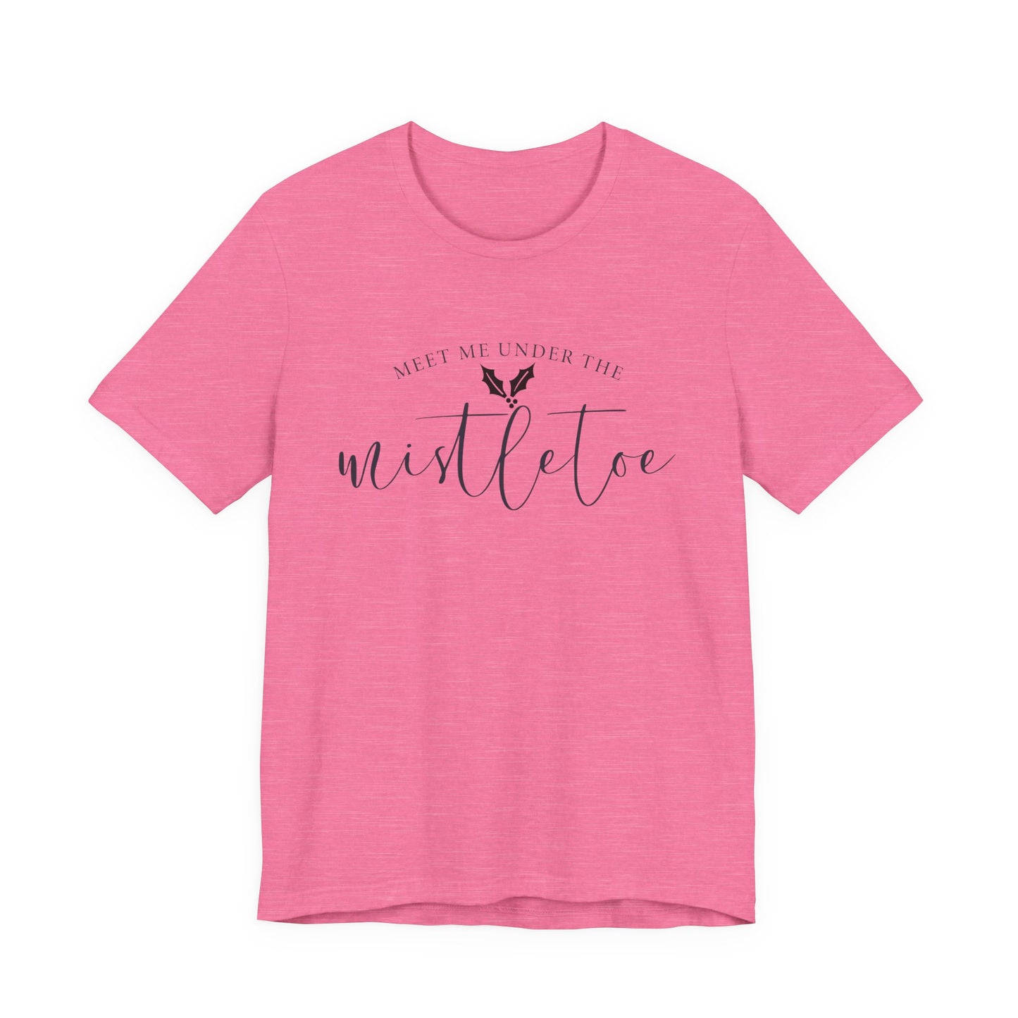 Meet Me Under The Mistletoe T-Shirt