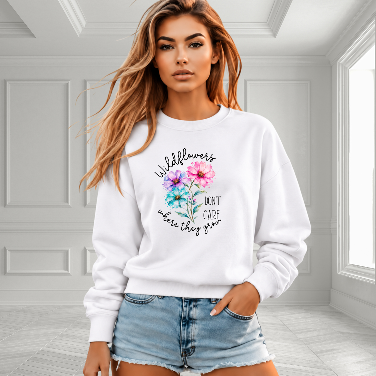 Wildflowers Don’t Care Where They Grow Crewneck Sweatshirt