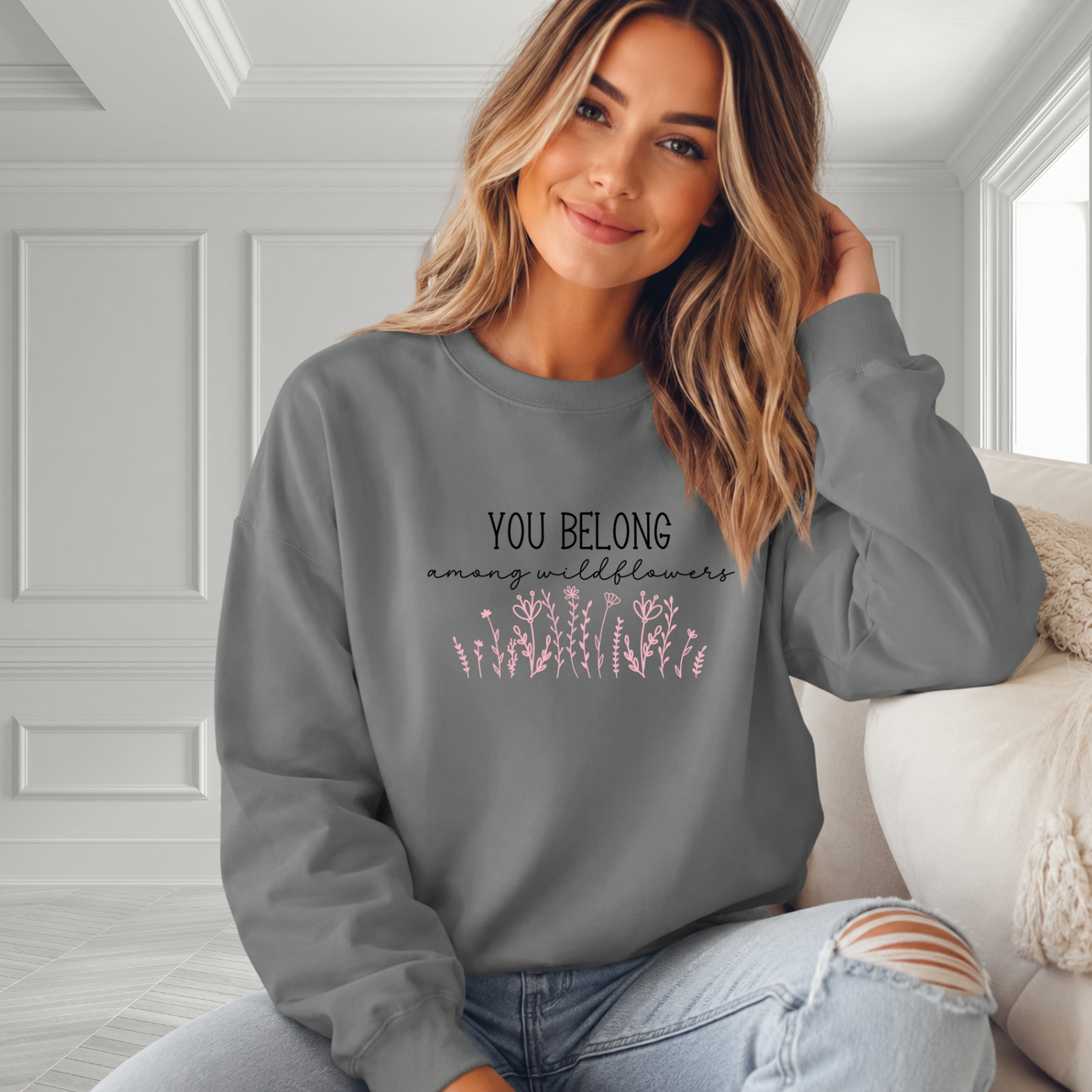 You Belong Among Wildflowers Crewneck Sweatshirt