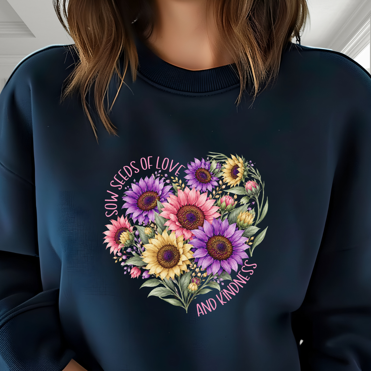 Sow Seeds Of Love And Kindness Crewneck Sweatshirt