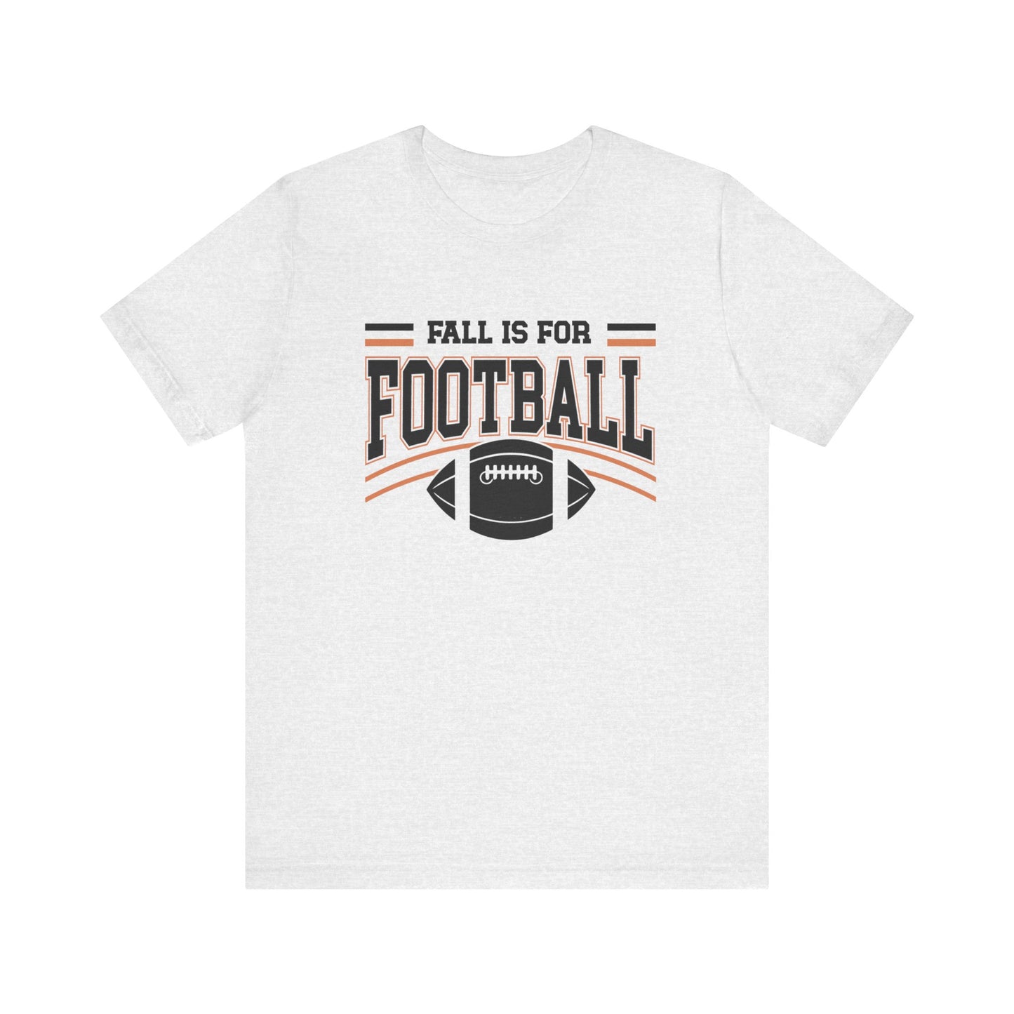 Fall Is For Football T-Shirt