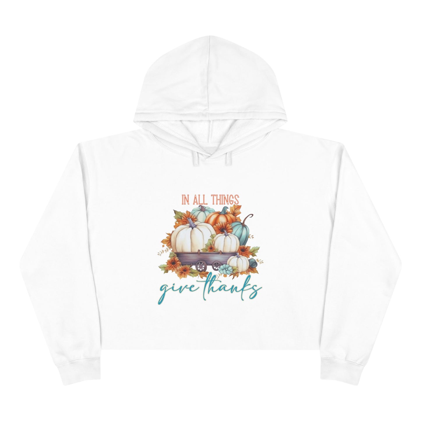In All Things Give Thanks Crop Hoodie