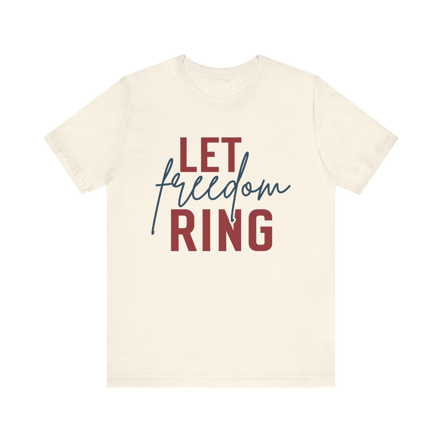 Let Freedom Ring T-Shirt