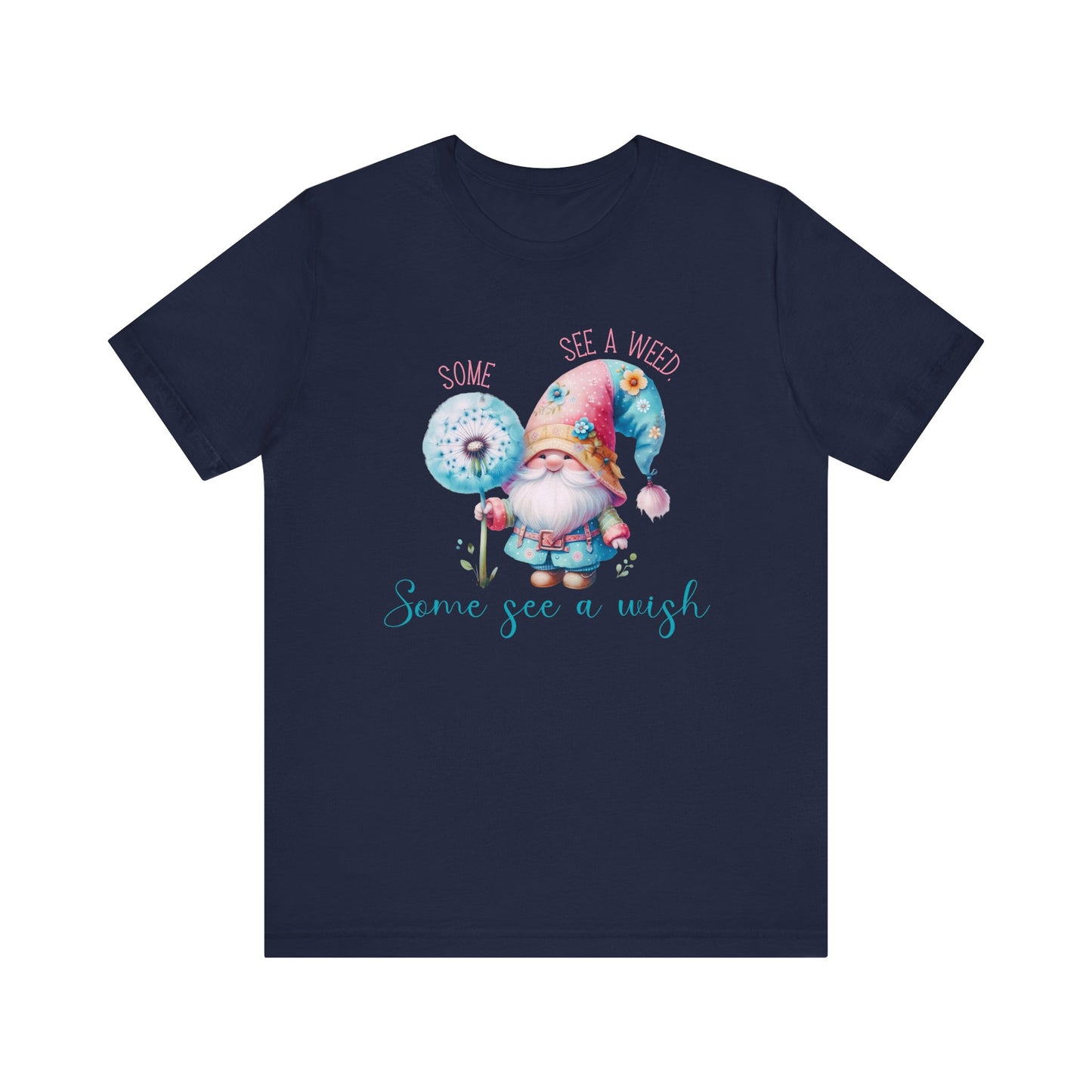 Some See A Wish T-Shirt