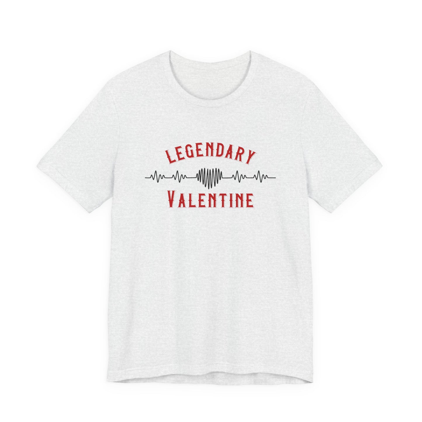 Legendary Valentine T-Shirt