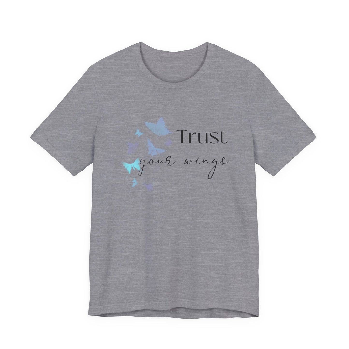 Trust Your Wings T-Shirt