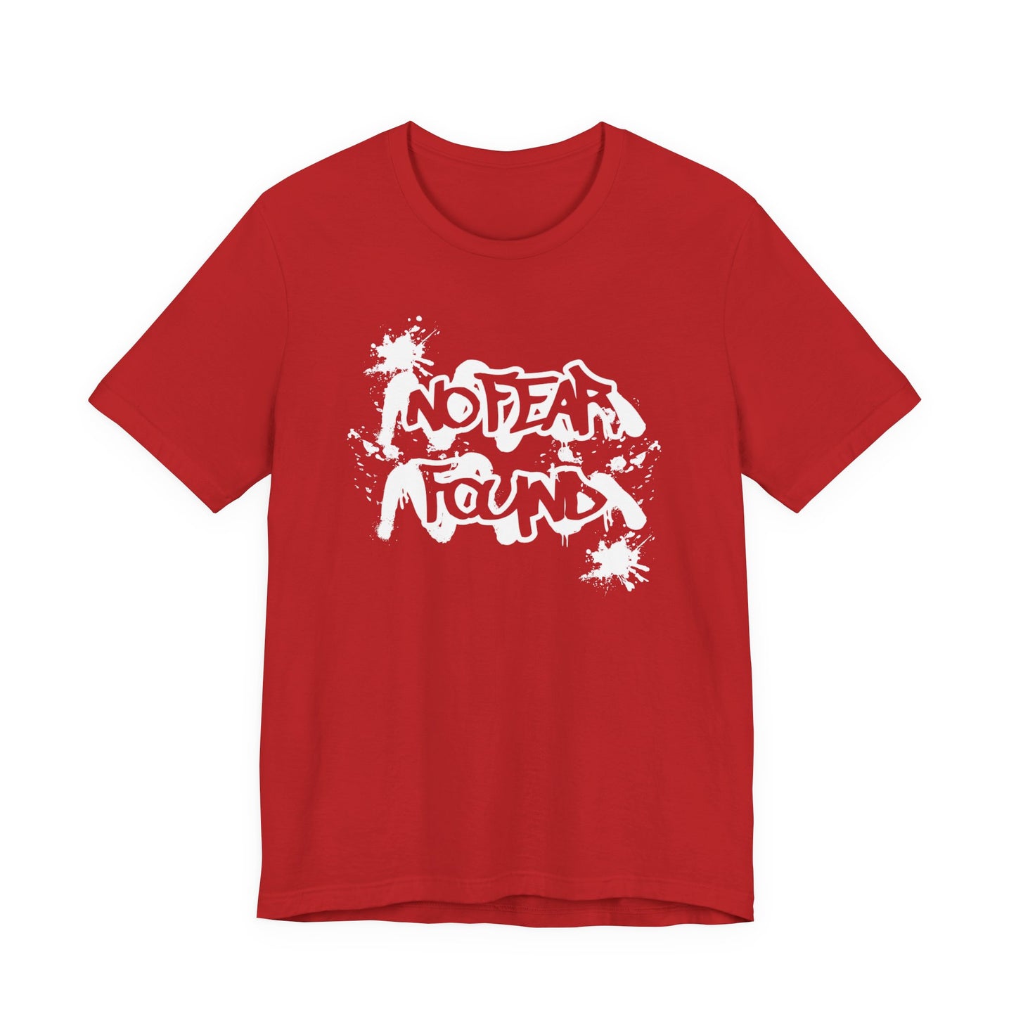 No Fear Found T-Shirt