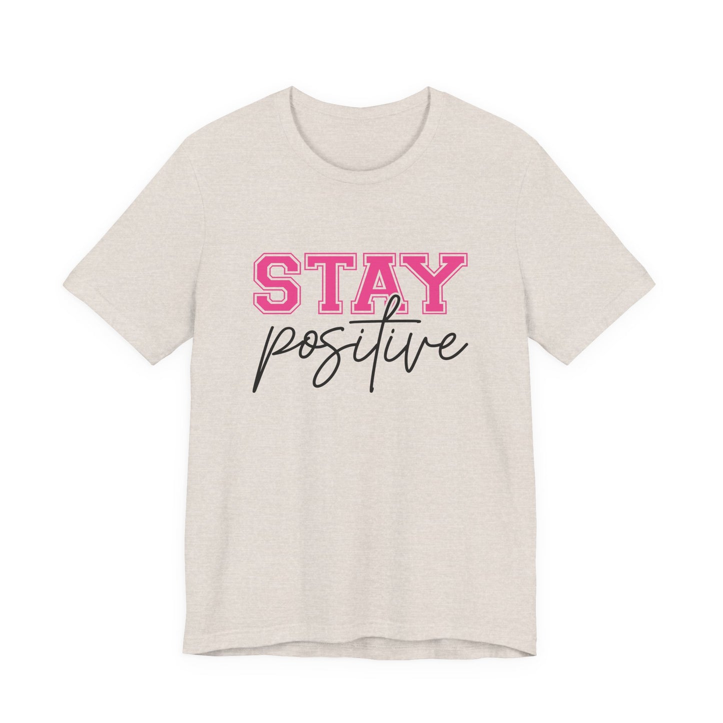 Stay Positive T-Shirt