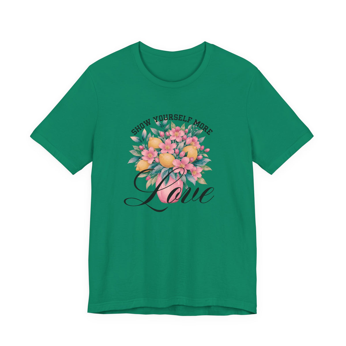 Show Yourself More Love T‑Shirt