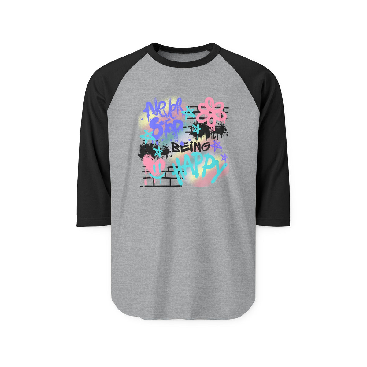 Never Stop Being Happy Baseball Tee