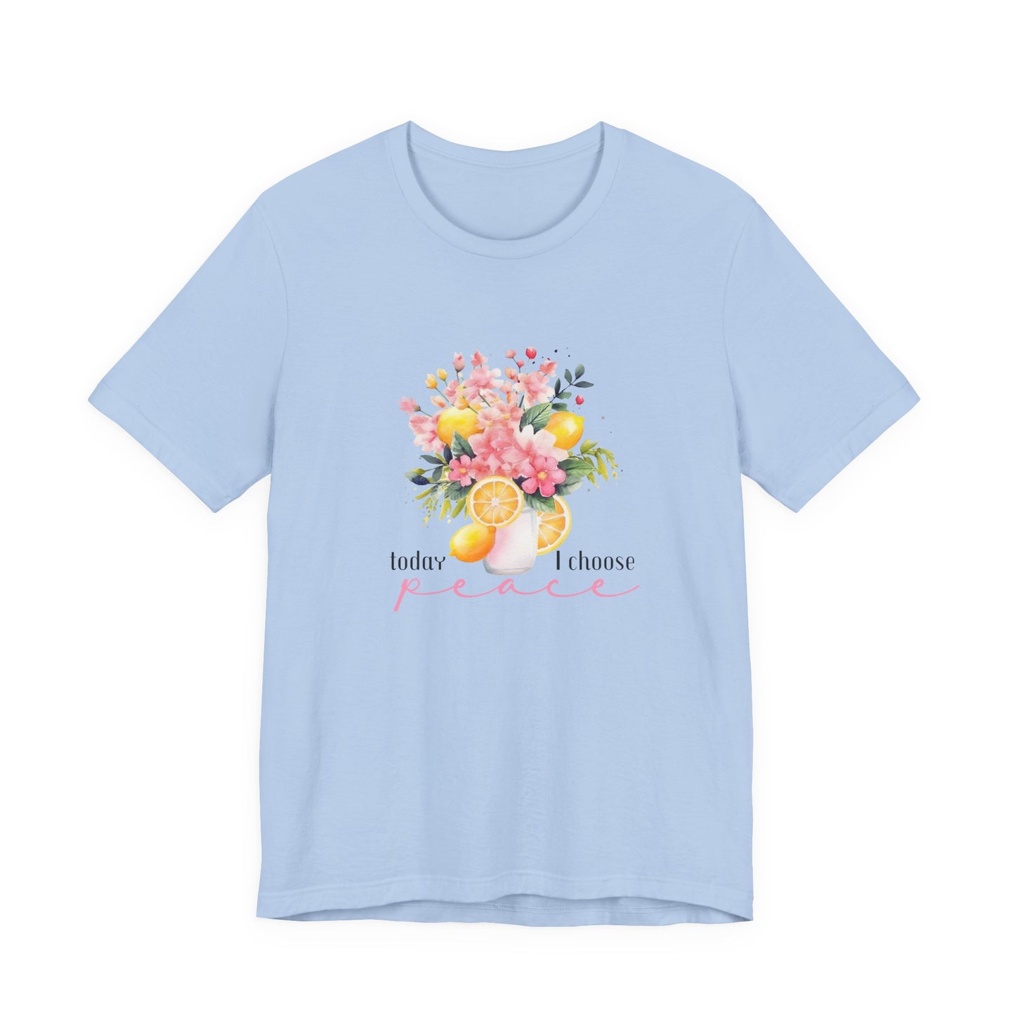 Today I Choose Peace T-Shirt