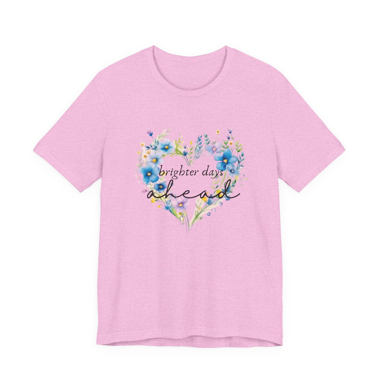 Brighter Days Ahead T-Shirt