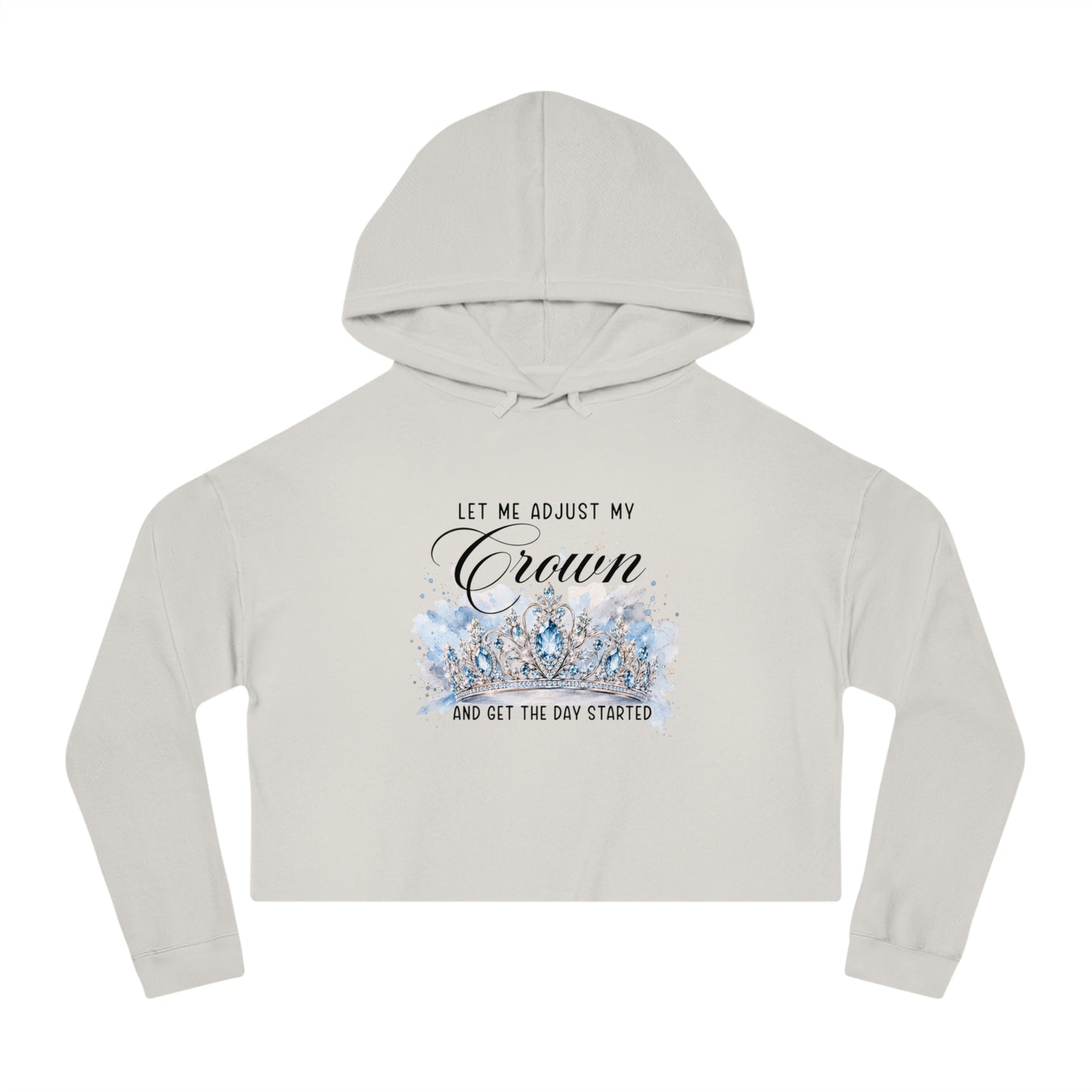 Let Me Adjust My Crown Crop Hoodie
