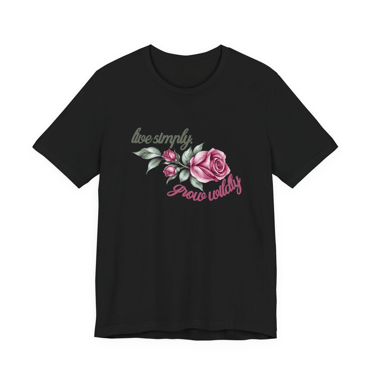 Live Simply, Grow Wildly T-Shirt