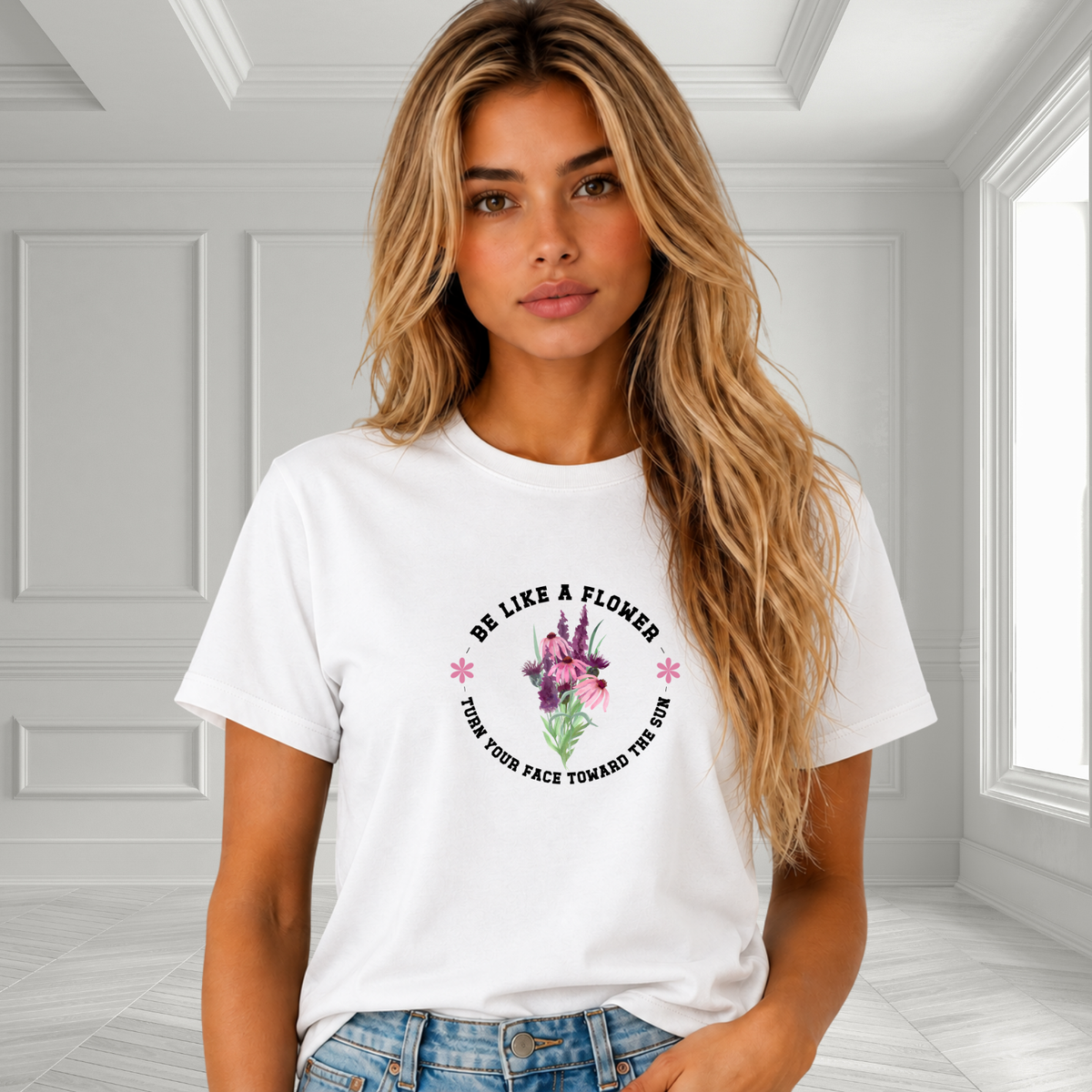 Be Like A Flower T-Shirt