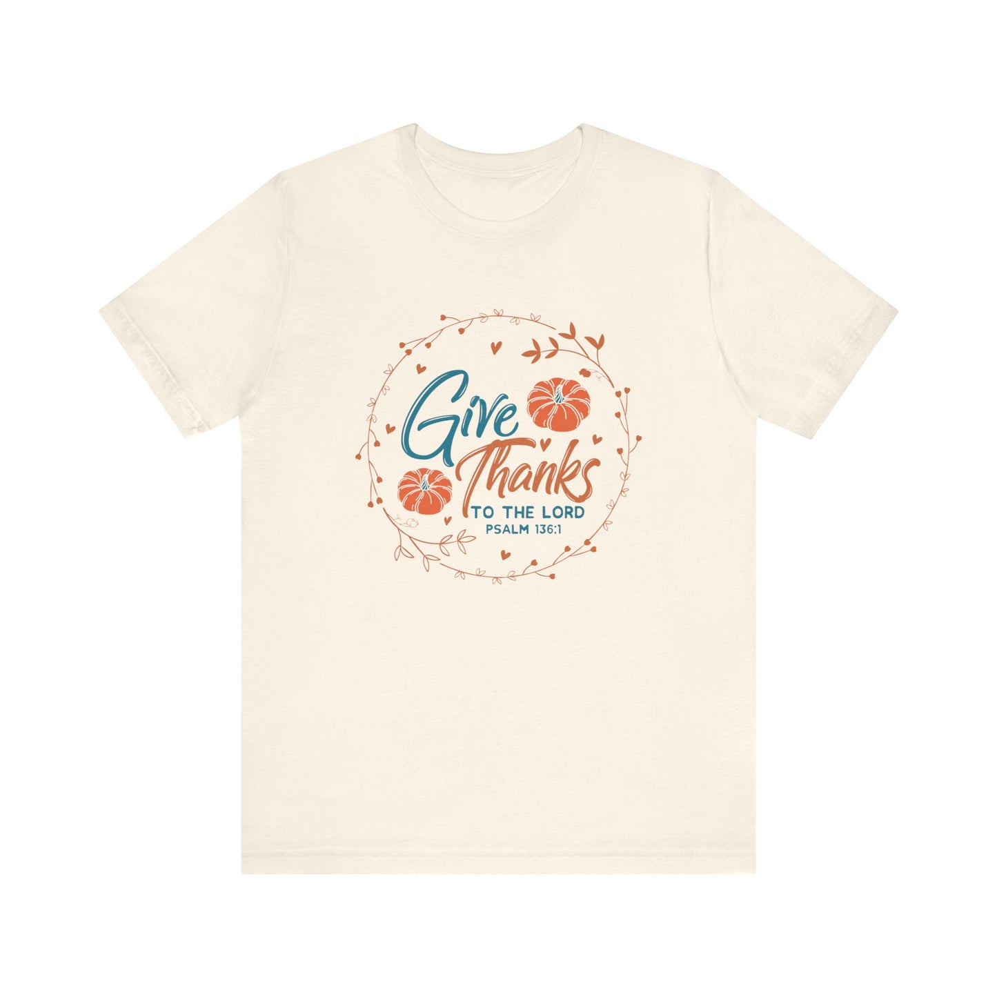 Give Thanks To The Lord T-Shirt