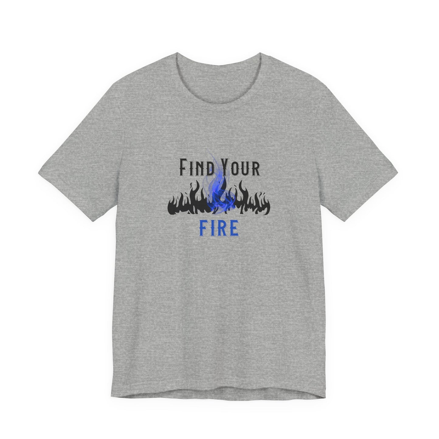 Find Your Fire T-Shirt