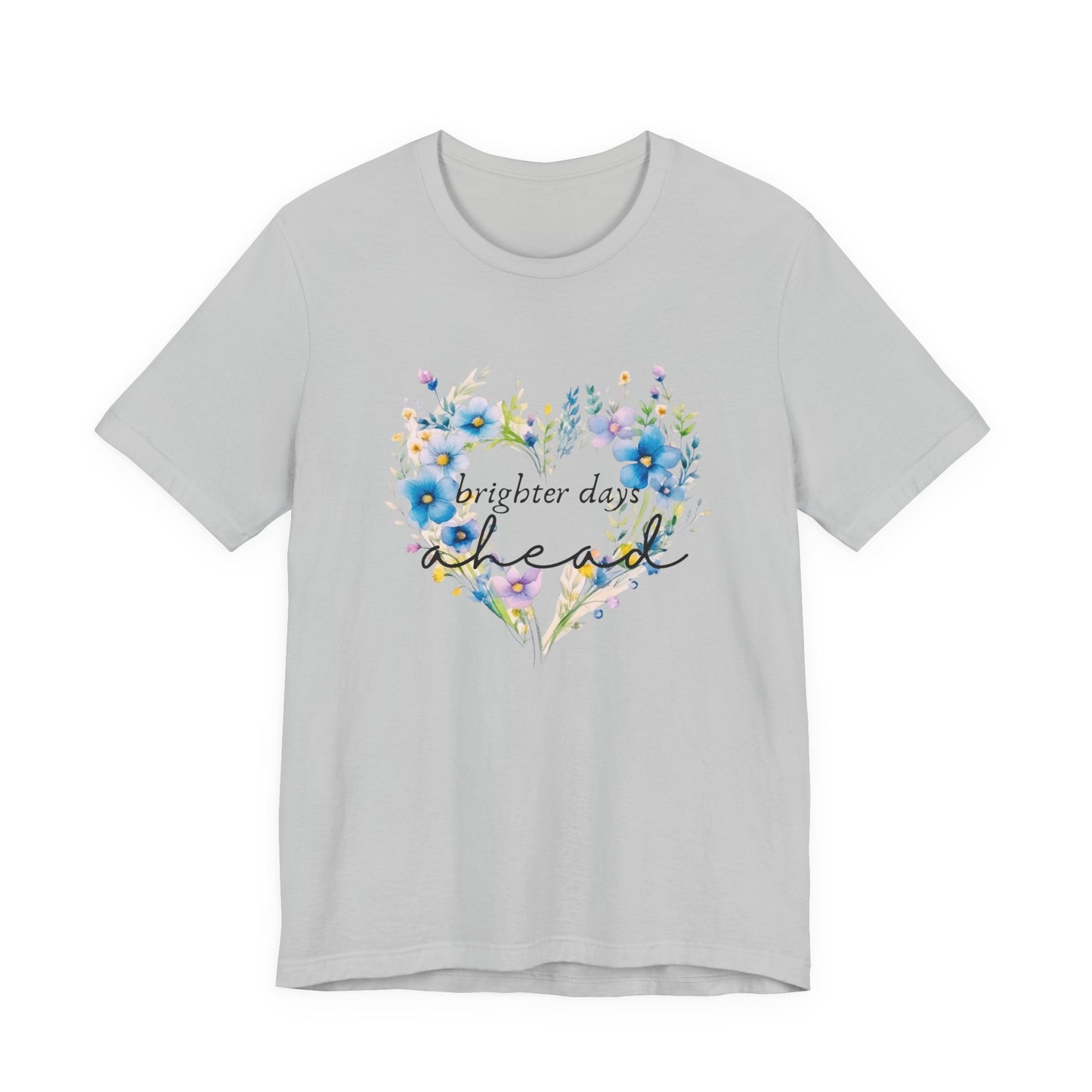 Brighter Days Ahead T-Shirt
