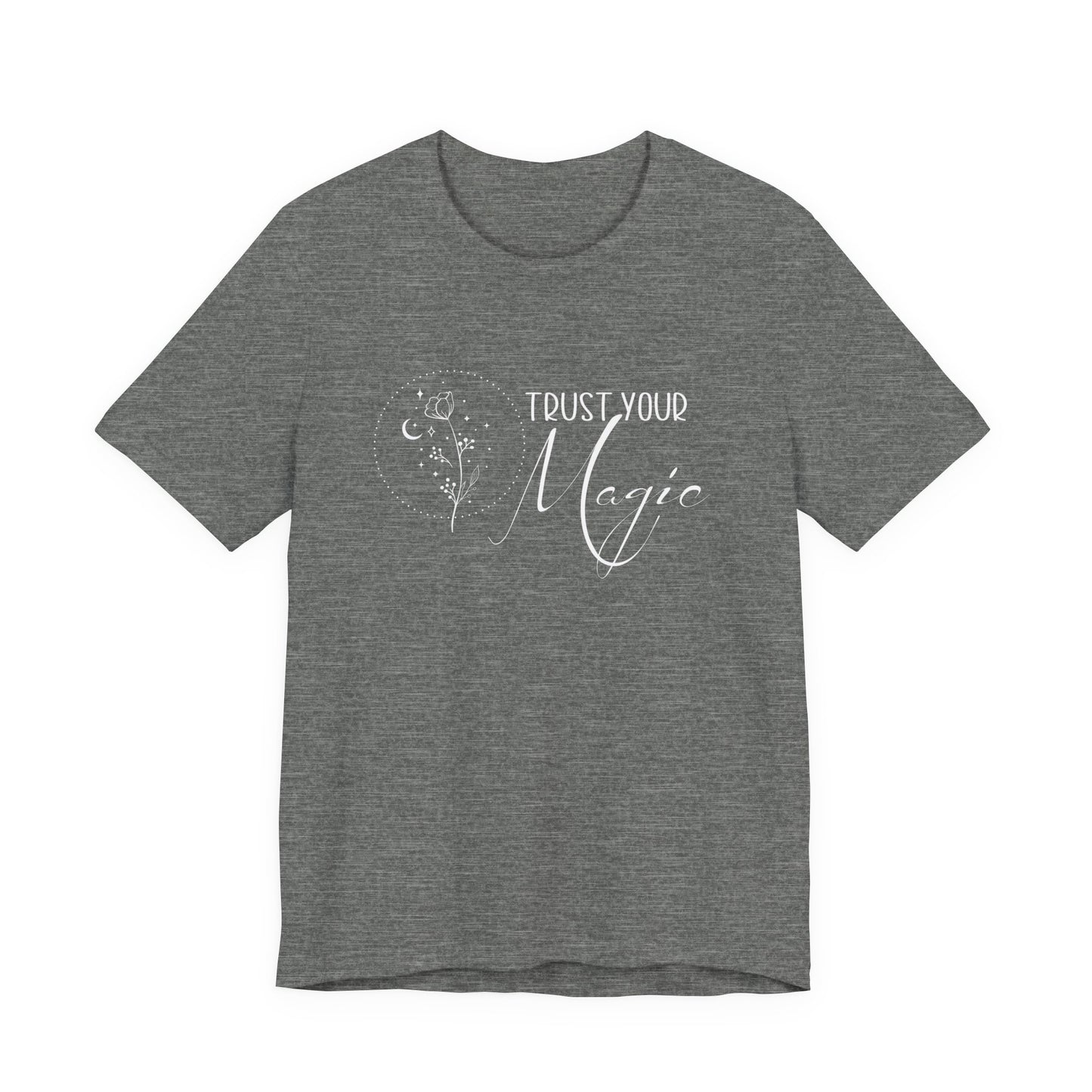 Trust Your Magic T-Shirt