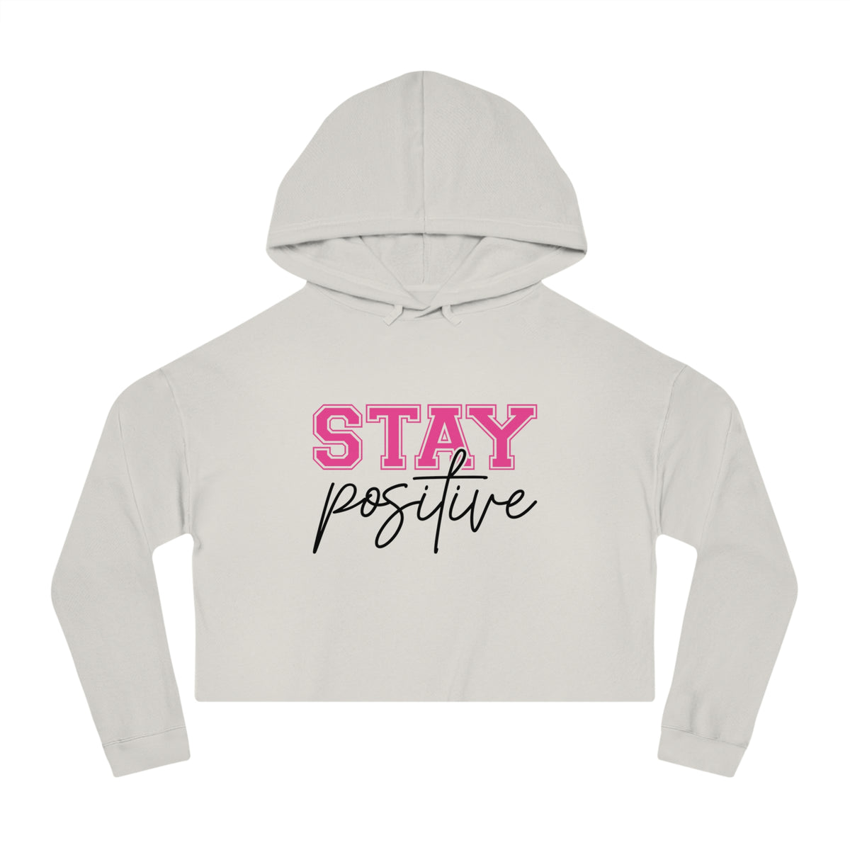 Stay Positive Crop Hoodie