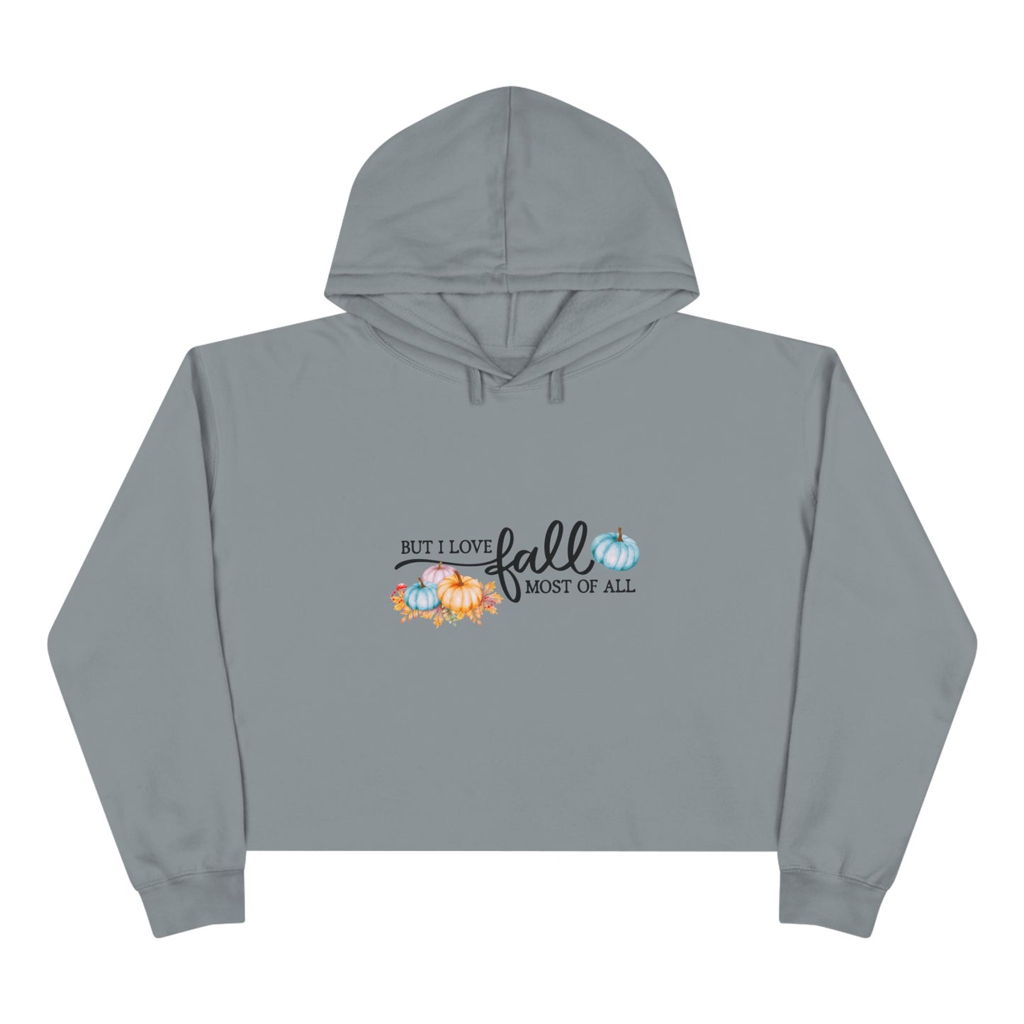 But I Love Fall Most Of All Crop Hoodie