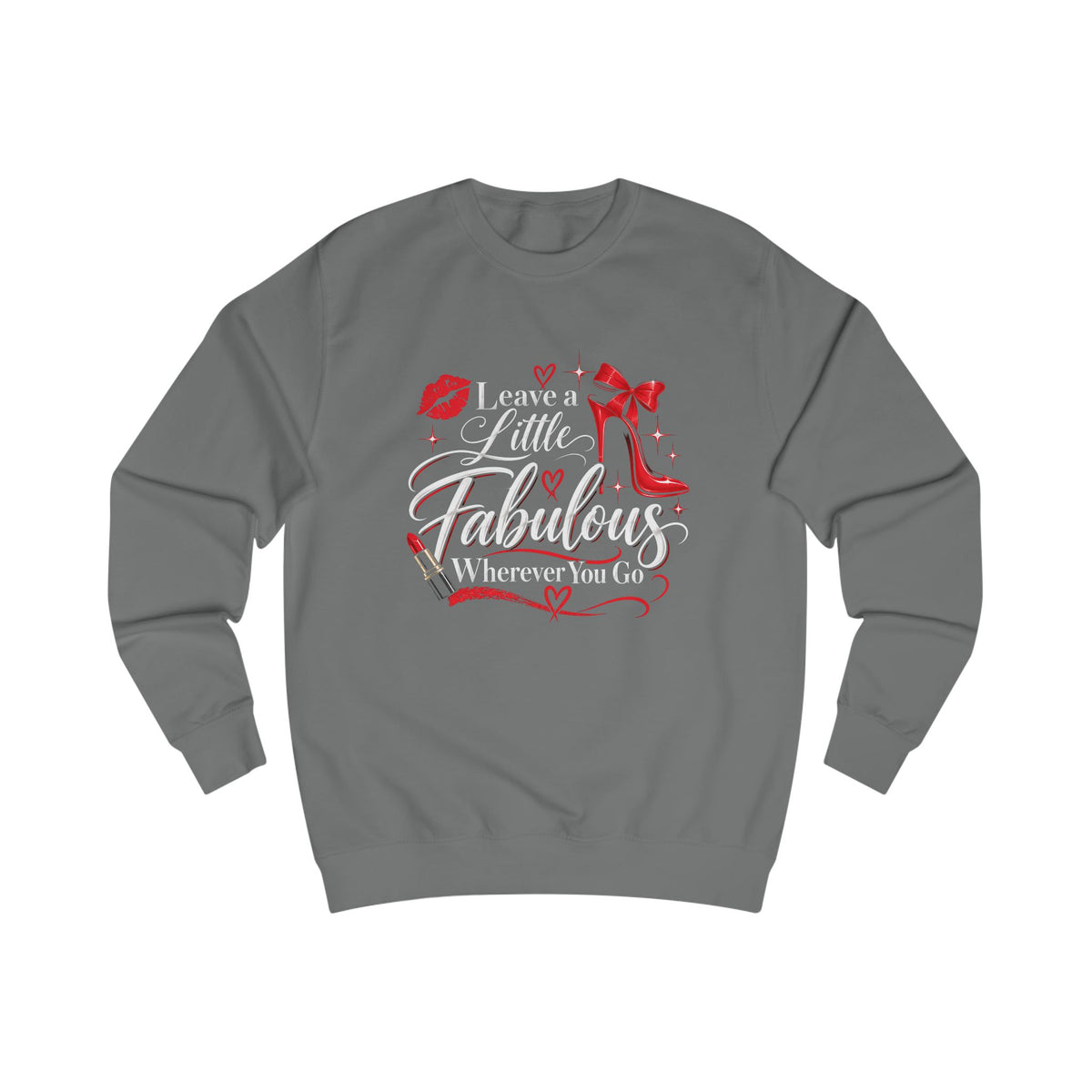 Leave A Little Fabulous Wherever You Go Crewneck Sweatshirt