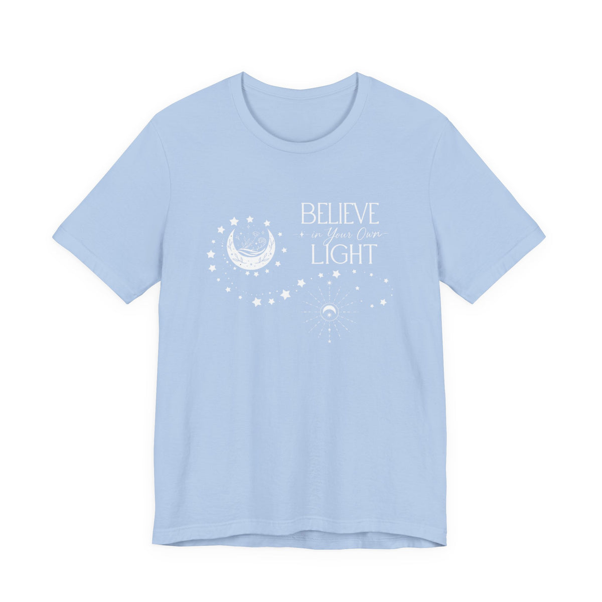 Believe In Your Own Light T‑Shirt