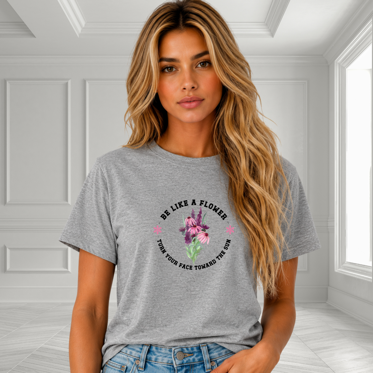 Be Like A Flower T-Shirt