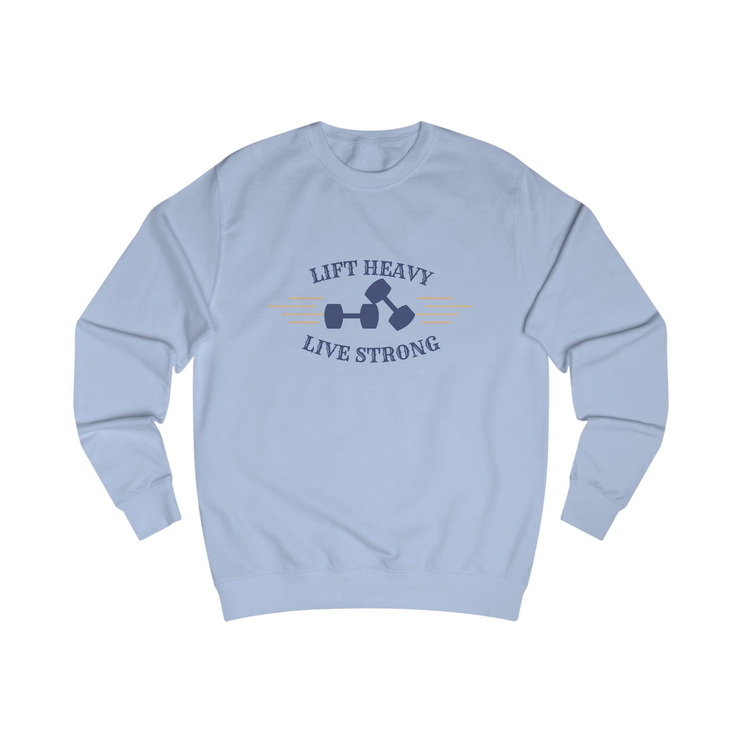 Lift Heavy Live Strong Crewneck Sweatshirt