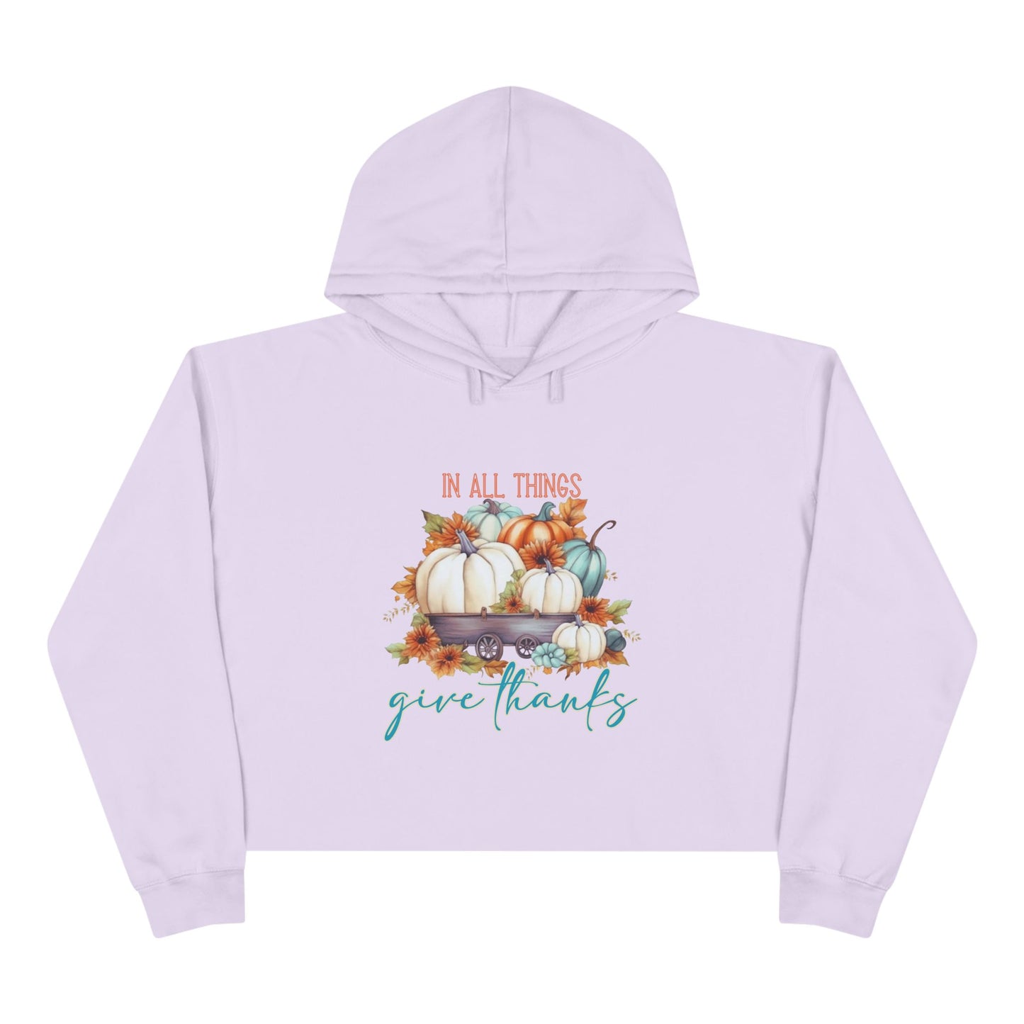 In All Things Give Thanks Crop Hoodie