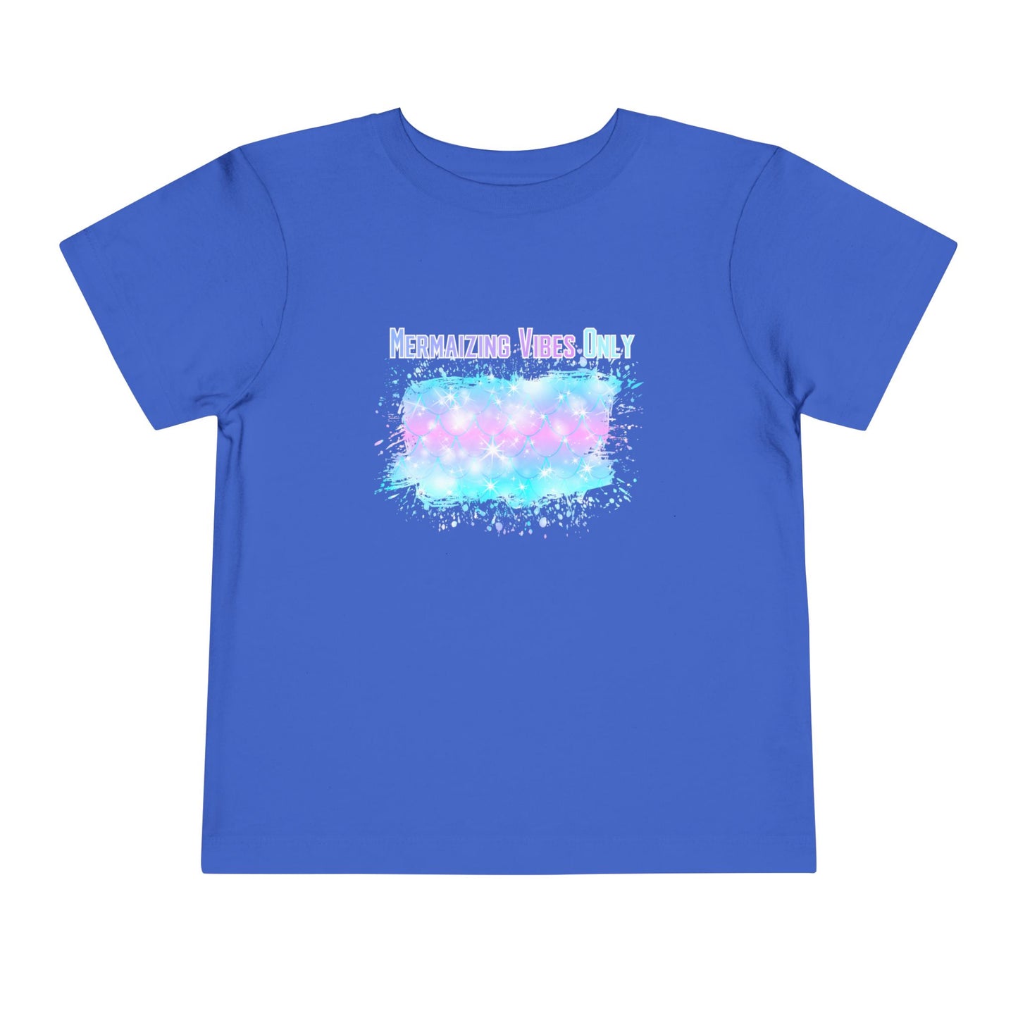 Mermaizing Vibes Only Toddler T-Shirt