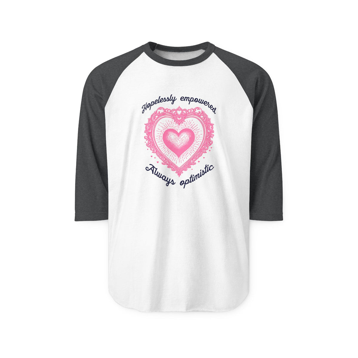 Hopelessly Empowered, Always Optimistic Baseball Tee