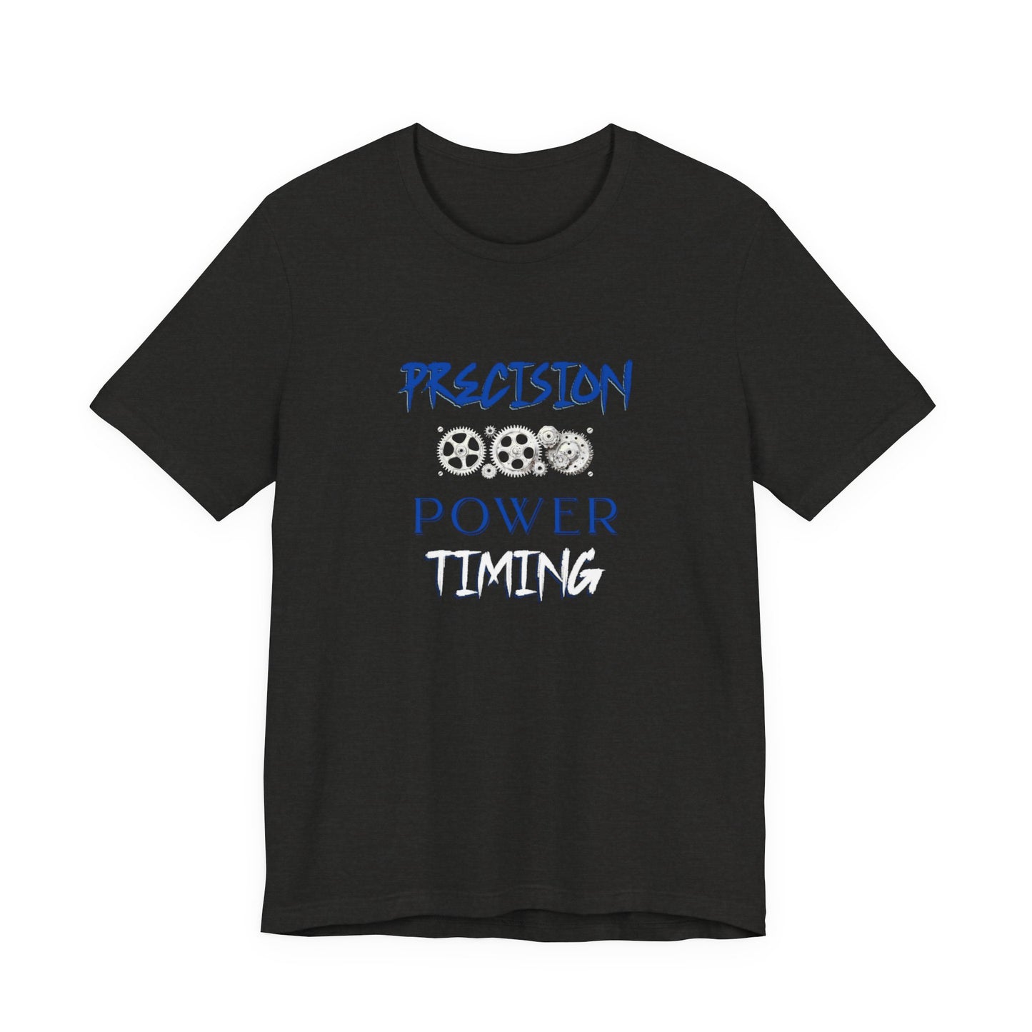 Precision, Power, Timing T-Shirt