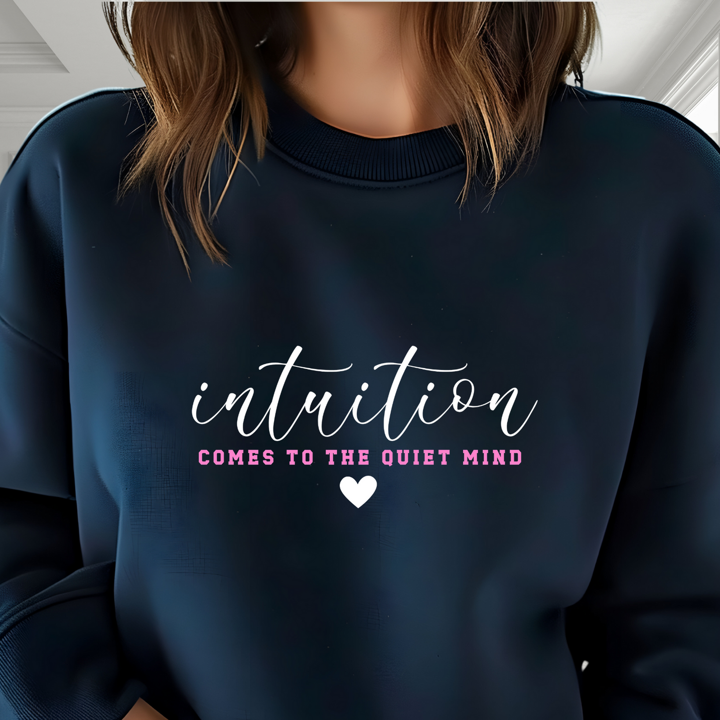Intuition Comes To The Quiet Mind Crewneck Sweatshirt