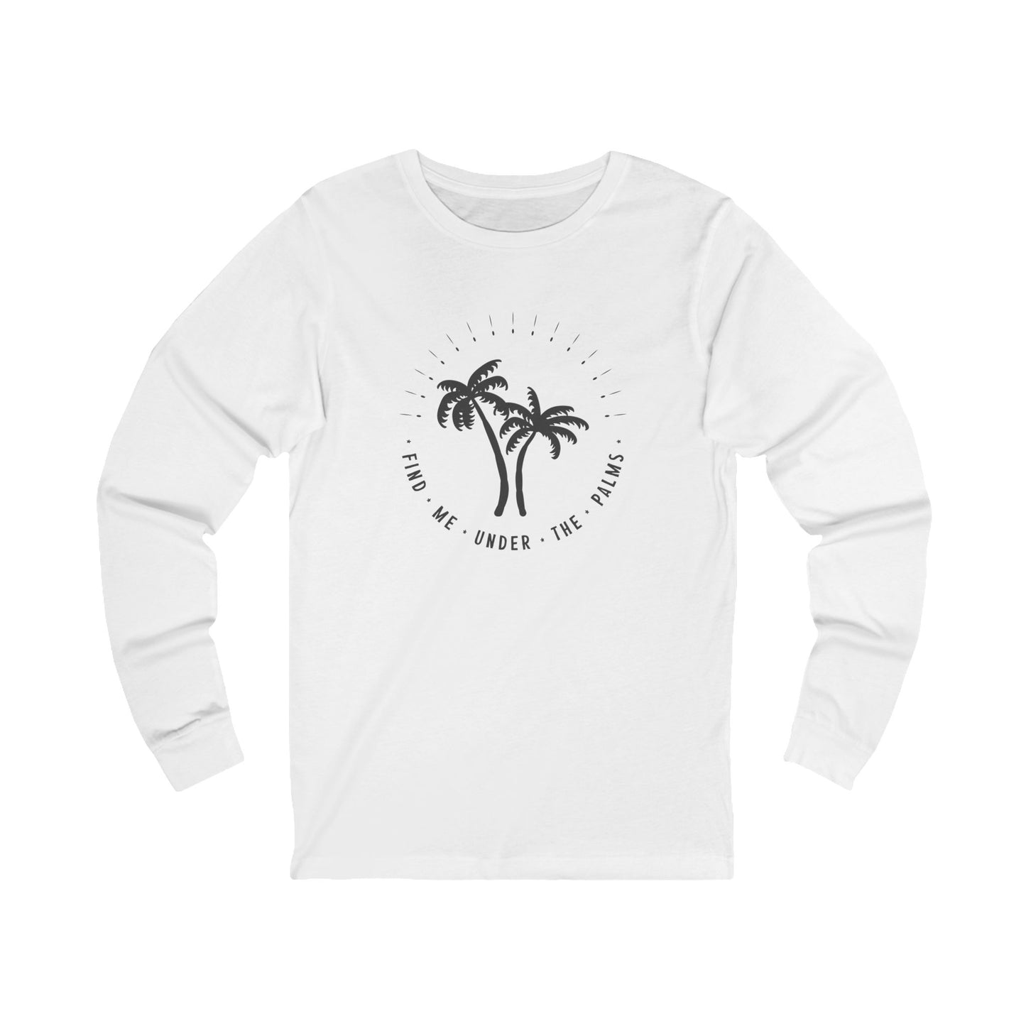 Find Me Under The Palms Long Sleeve Tee