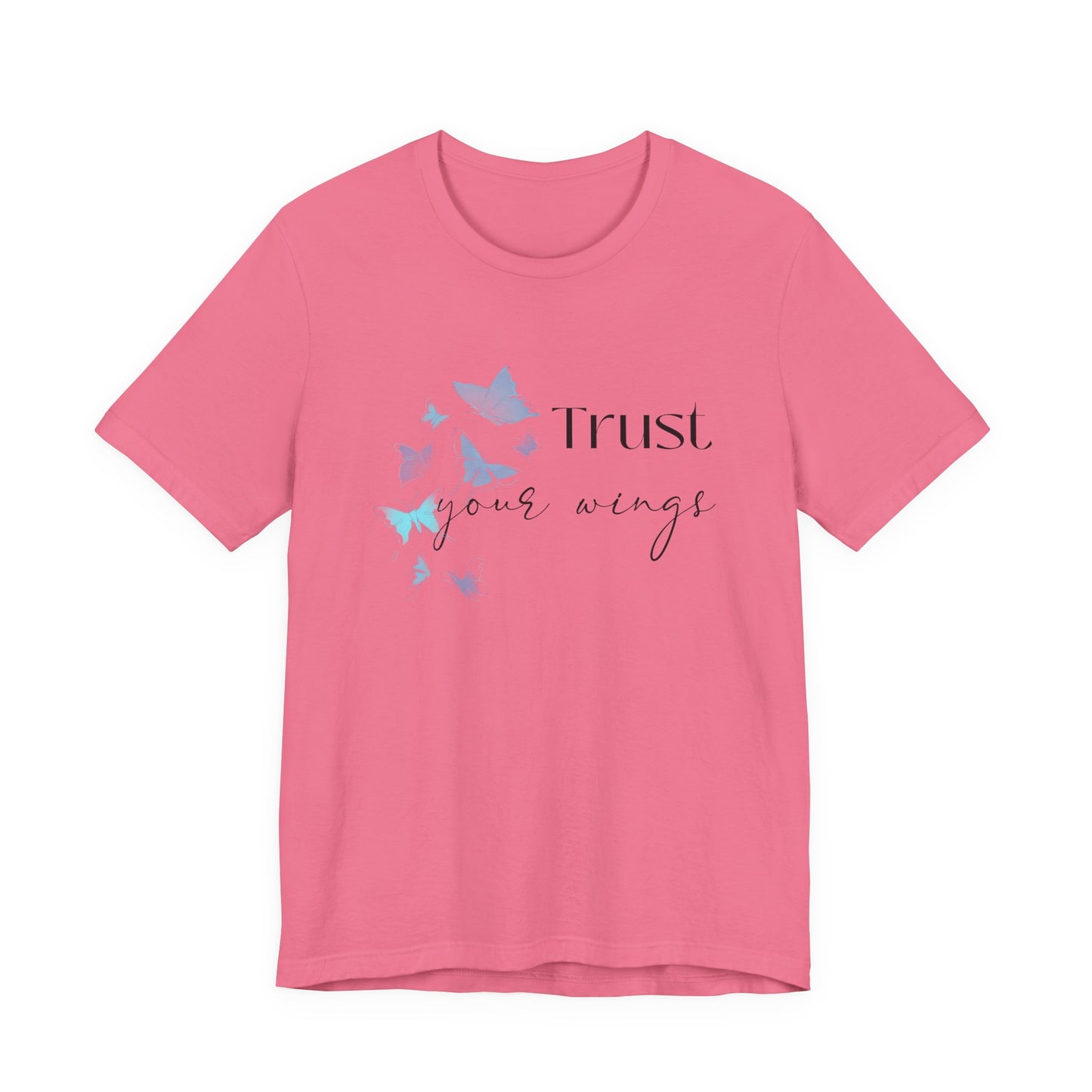 Trust Your Wings T-Shirt
