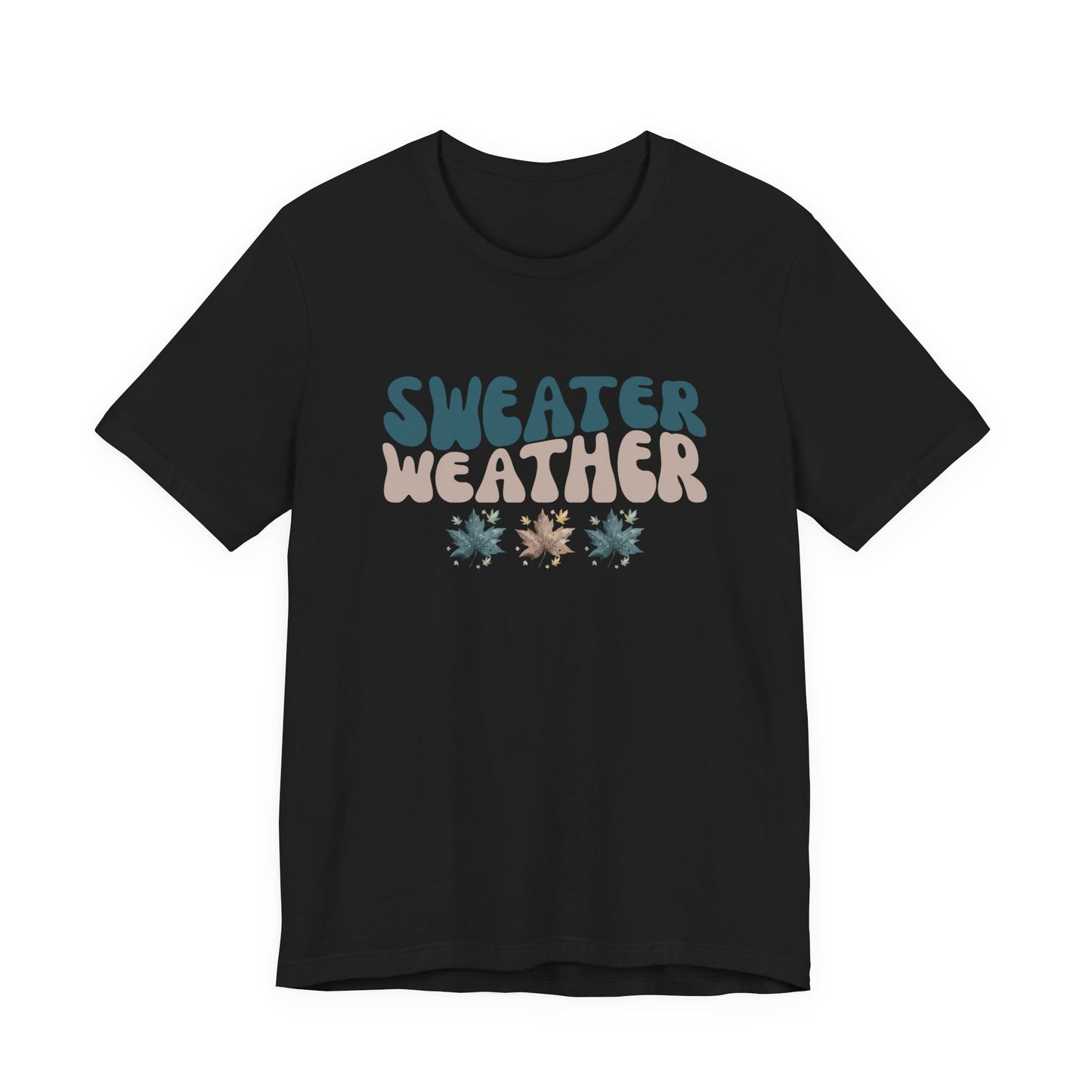 Sweater Weather T-Shirt