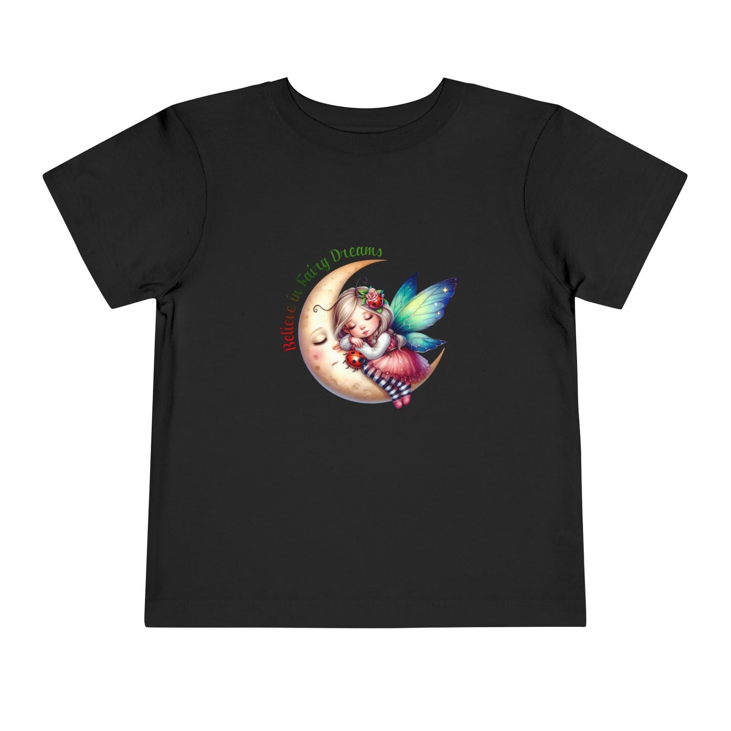 Believe In Fairy Dreams Toddler T-Shirt