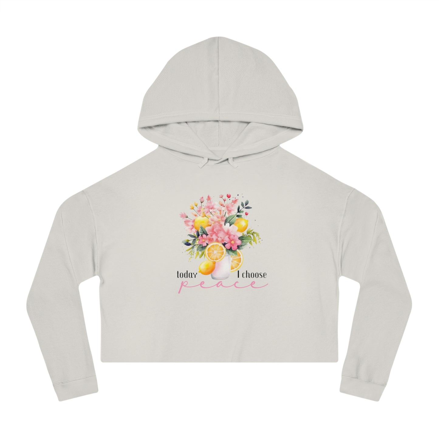 Today I Choose Peace Crop Hoodie