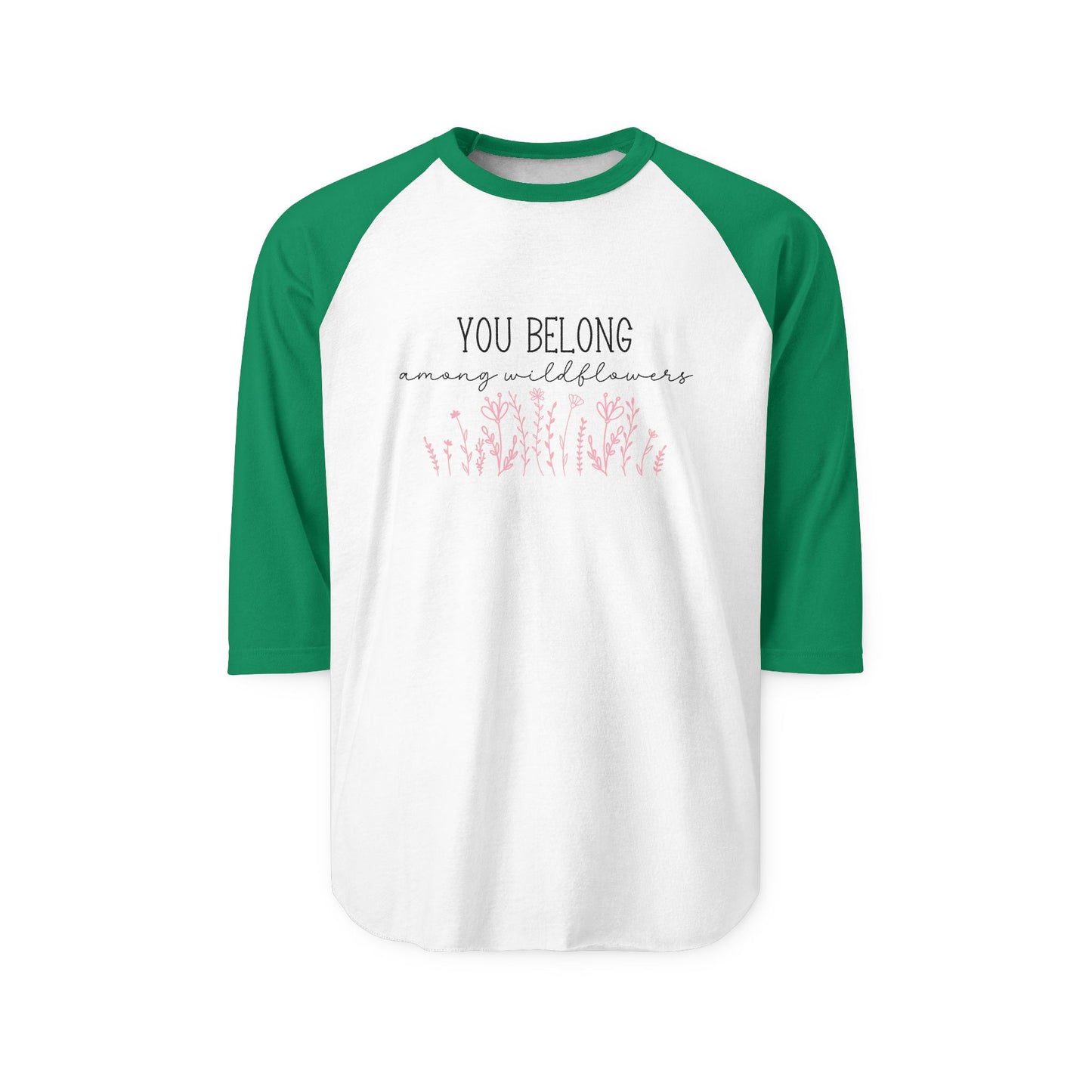 You Belong Among Wildflowers Baseball Tee