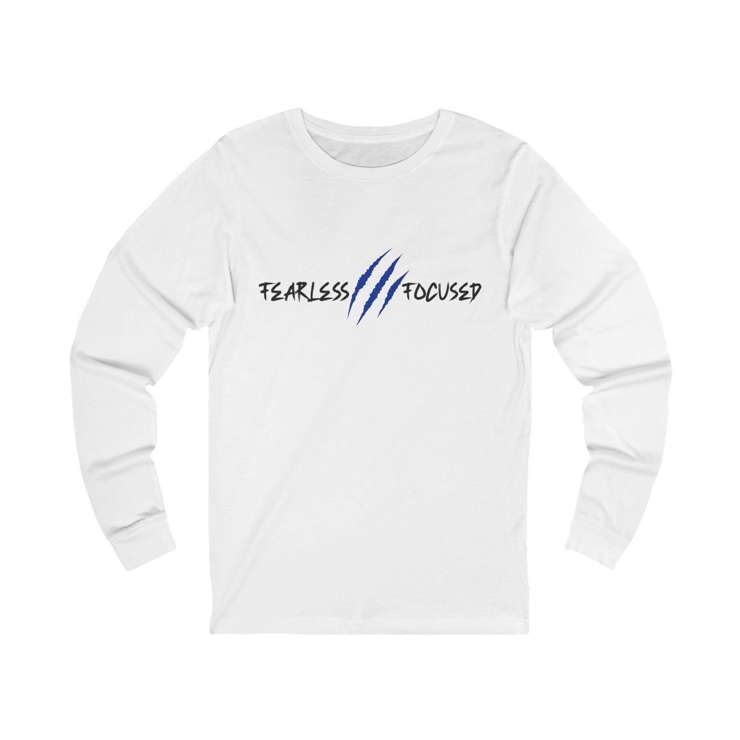 Fearless, Focused Long Sleeve Tee