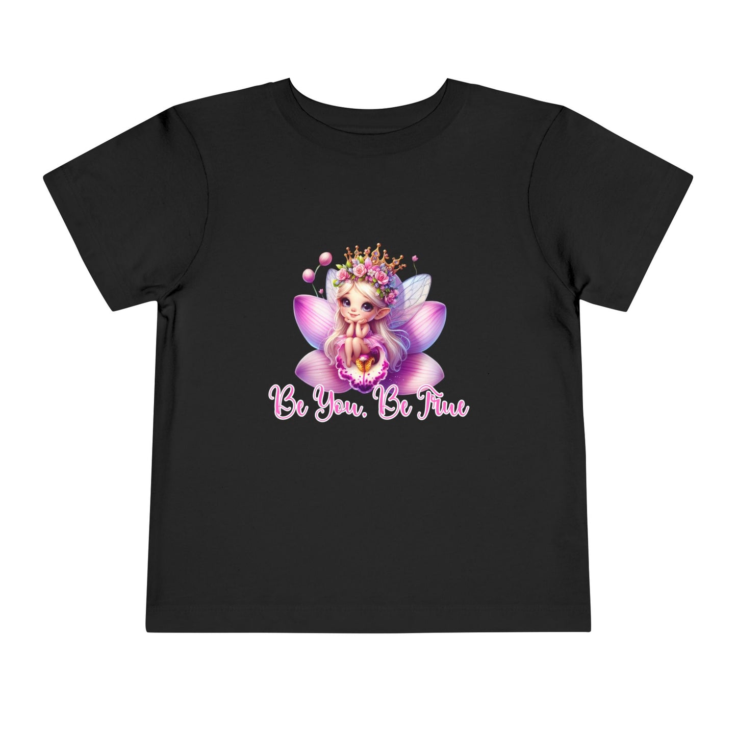 Be You, Be True Toddler T-Shirt