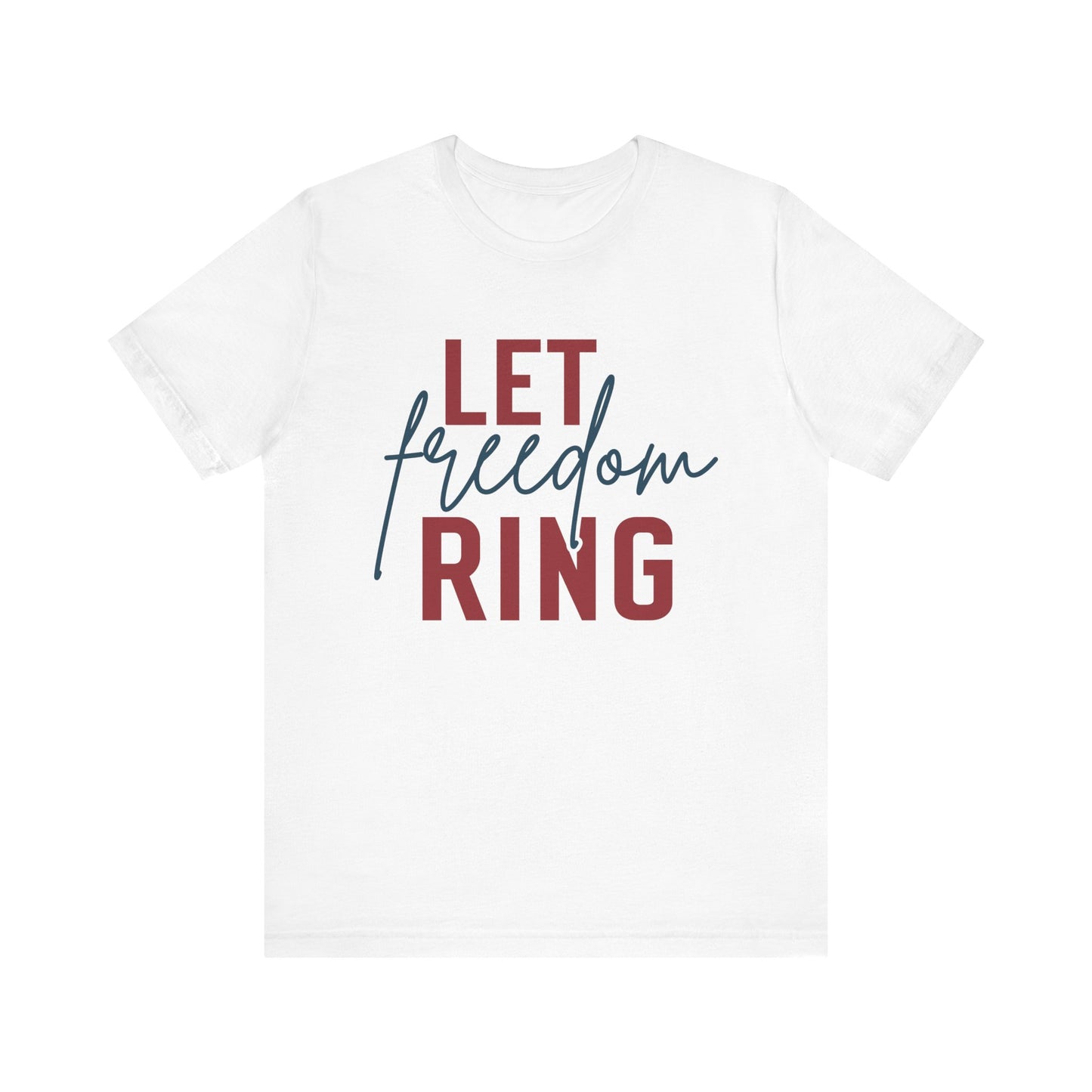 Let Freedom Ring T-Shirt