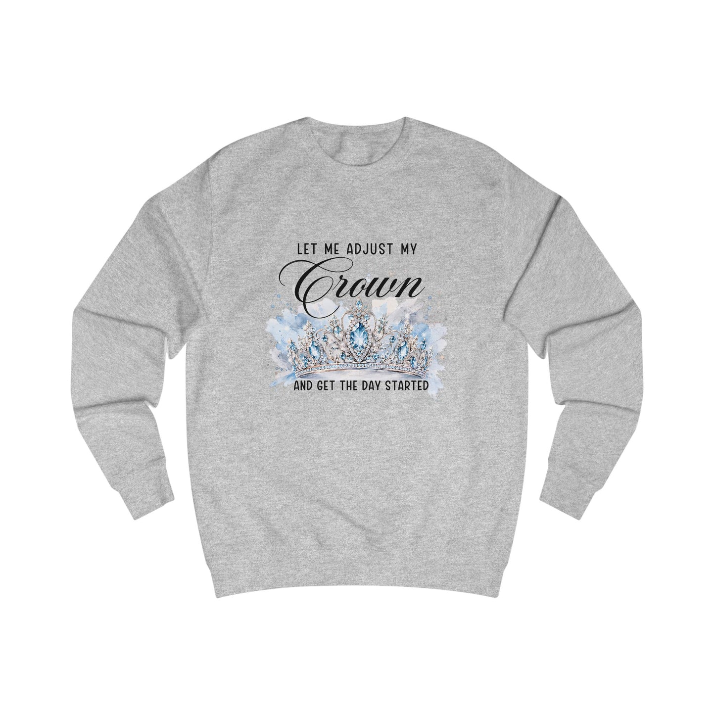 Let Me Adjust My Crown Crewneck Sweatshirt